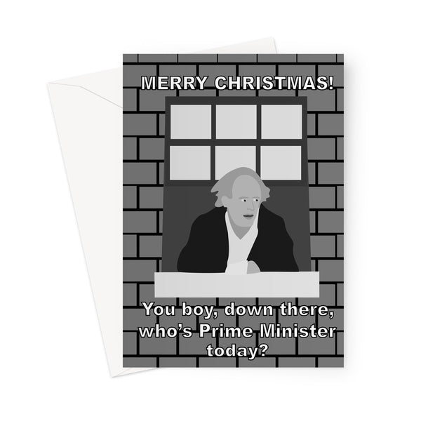 Merry Christmas You Boy Down There, Who's Prime Minister Today? Meme Movie Funny Politics Rishi Sunak Liz Truss Greeting Card