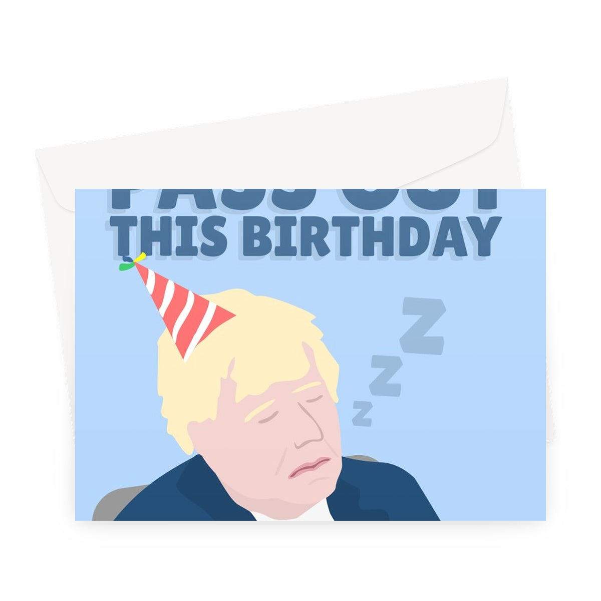 Eat Until You Pass Out This Birthday Boris Johnson COP26 Climate Asleep Tory Politics Funny Hat Dinner Greeting Card