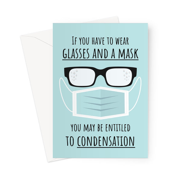 If You Have to Wear Glasses and a Mask You May Be Entitled to Condensation Funny Punny Birthday Anniversary Foggy Glasses Problems Pandemic Corona Virus Hands Face Space 2020 Greeting Card