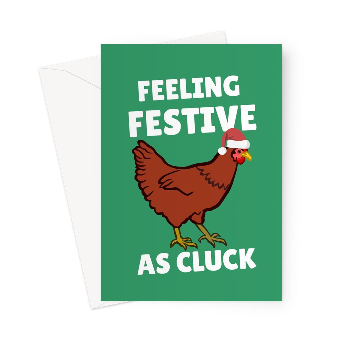 Feeling Festive As Cluck Chicken Pun Funny Rude Punny Farm Animal Cute Greeting Card