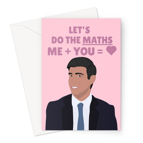 Let's Do The Maths Me Plus You Equals Love Funny Rishi Sunak Valentine's Day Greeting Card
