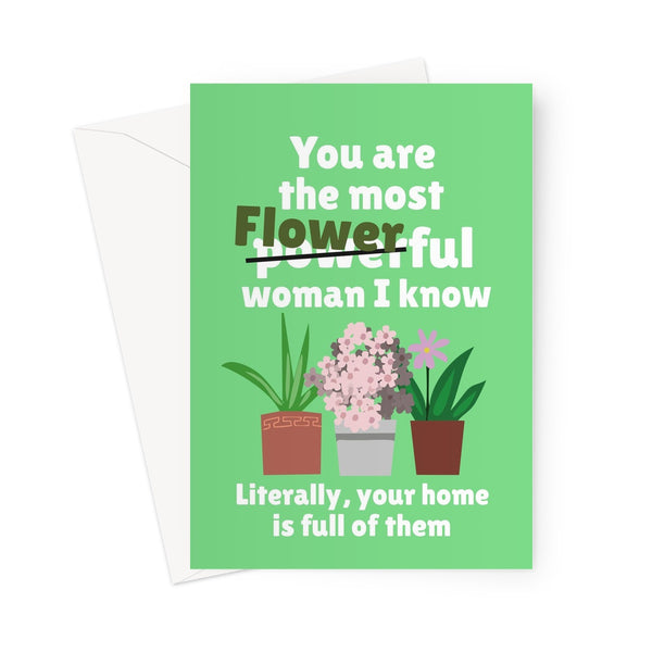 Most Flowerful Woman I Know Funny Plants Flowers Mother's Day Gardener Fan Nature Pun Love Birthday Greeting Card