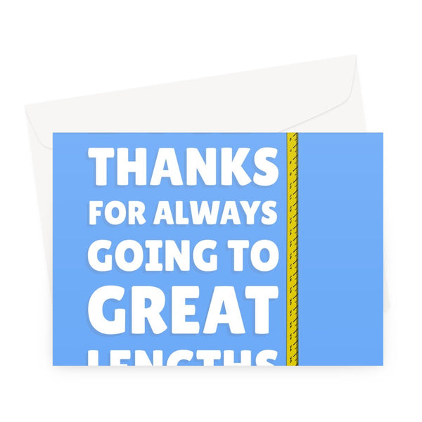 Dad Thanks For Always Going To Great Lengths For Me Funny Father's Day Birthday Tape Measure Pun DIY Fixing Greeting Card