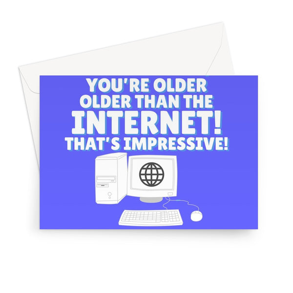 Dad You're Older Than The Internet! That's Impressive! I Couldn't Have Made It This Far Without It Funny Birthday Father's Day Old Retro Computer Greeting Card