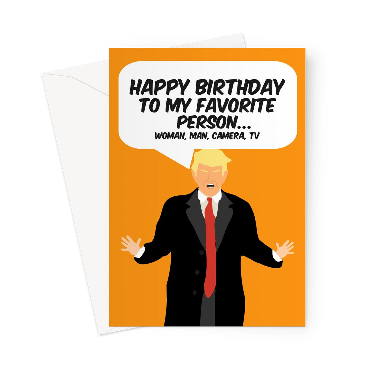 Trump Birthday Favorite (American spelling) Person Woman Man Camera Tv Greeting Card