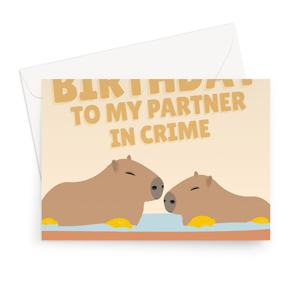 Happy Birthday To My Partner In Crime Capybara Animals Love Fan Nature Spa Bath Greeting Card