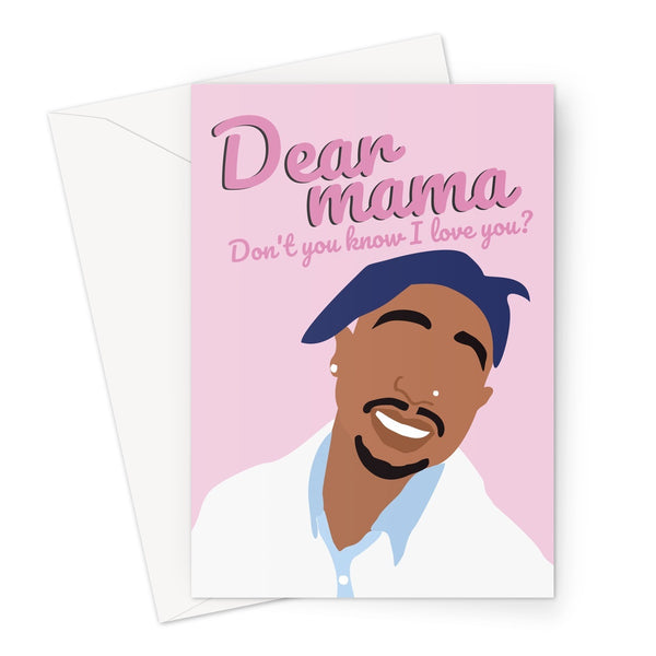 Dear Mama 2Pac Mother's Day Pink Greeting Card