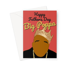 Happy Father's Day Big Poppa Biggie Smalls Greeting Card