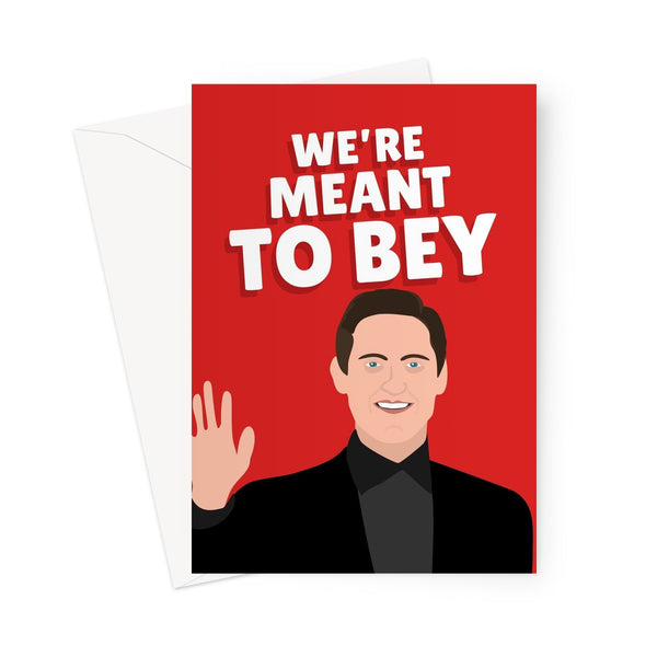We're Meant Tobey (To Be) Tobey Maguire Fan Spider Film Valentine's Love Birthday Anniversary Celebrity Icon Greeting Card