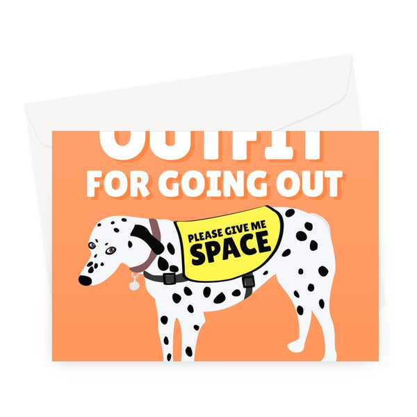 The Perfect Outfit for Going Out Right Now Birthday Anniversary Funny Nervous Dog Please Give Me Space Coat Meme Covid Pandemic Social Distance Pun Greeting Card