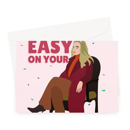 Take It Easy On Your Birthday Adele Music Fan Love Funny Celebrity Icon Greeting Card