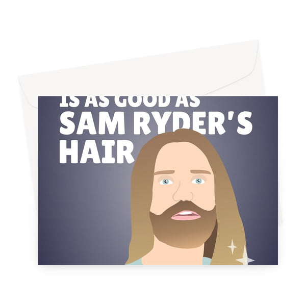 I Hope Your Birthday Is As Good As Sam Ryder's Hair Funny Eurovision Singer Music Song Contest Fan Greeting Card