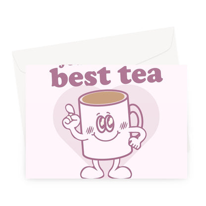 Mum, You Make The Best Tea and You Are My Bestea Funny Cute Love You Mother's Day Birthday Bestie Best Friend Greeting Card