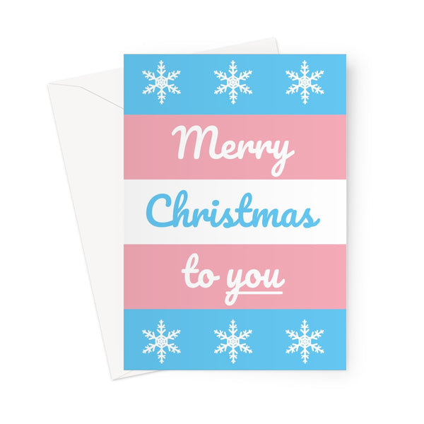 Merry Christmas to You Trans Flag Pride LGBTQ+ Transgender Love Friend Family Trans Woman Trans Man Xmas Festive Greeting Card