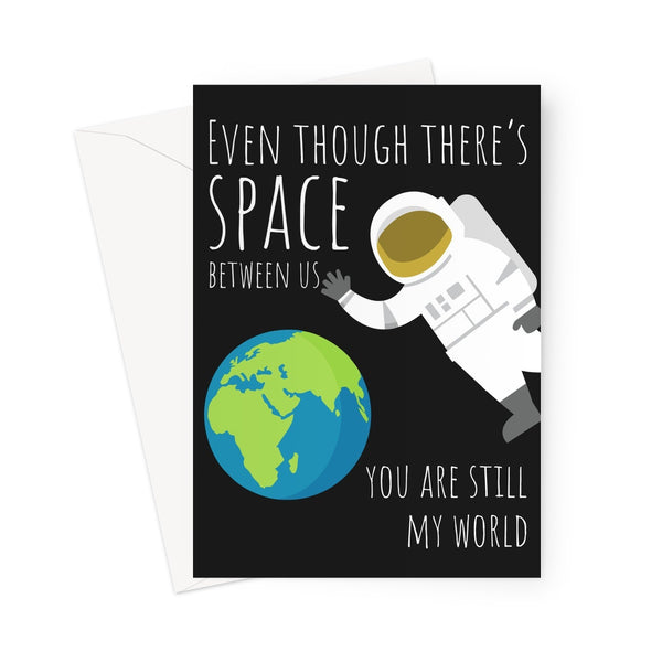 Even Though There's Space Between Us You Are Still My World Love Cute Space Fan Astronaut Isolation Missing You Long Distance Greeting Card