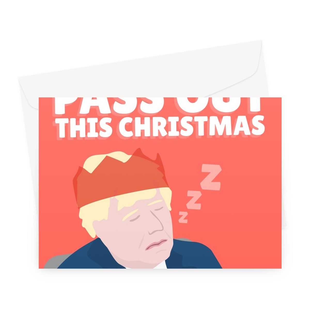 Eat Until You Pass Out This Christmas Boris Johnson COP26 Climate Asleep Tory Politics Funny Hat Dinner Greeting Card