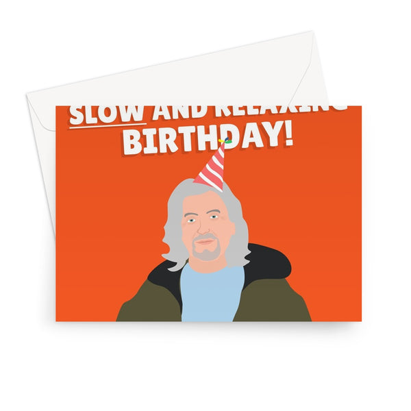 May You Have a Slow and Relaxing Birthday Funny James May Celebrity TV Fan Cars Travel Greeting Card