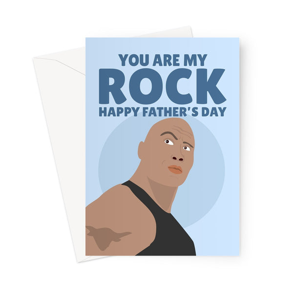 You Are My Rock Happy Father's Day Dwayne Johnson Wrestling Actor Celebrity Movie Film Fan Greeting Card