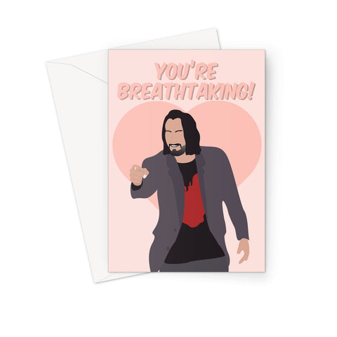 Cute Keanu Reeves Card (You're Breathtaking) - Pink Keanu Reeves Valentines Card, Birthday Card, Greeting Card With Heart Design