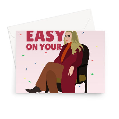 Take It Easy On Your Birthday Adele Music Fan Love Funny Celebrity Icon Greeting Card