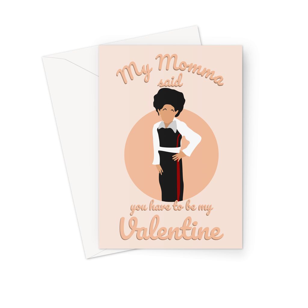 My Momma Said You Have To Be My Valentine Young Cardi B Meme Cute Funny Valentine's Day Love Greeting Card