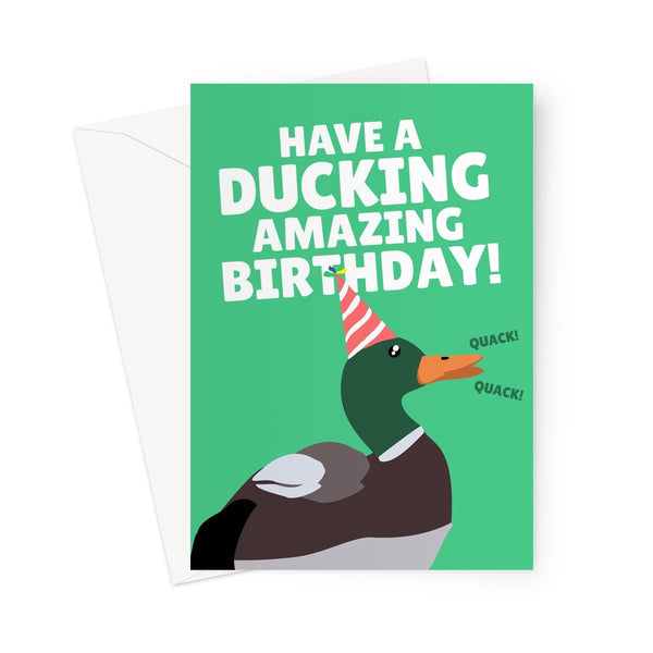 Have a Ducking Amazing Birthday Funny Cute Duck Rude Pun Quack Nature Animal Greeting Card