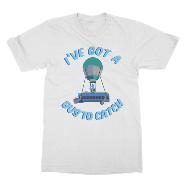 I've Got A Bus To Catch Fortnite T-Shirt (Gamer Collection)