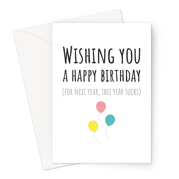 Wishing You a Happy Birthday (for next year, this year sucks) Funny Love Pandemic Social Isolation Distance Quarantine Miss You Greeting Card