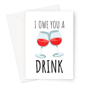 I Owe You A Drink Birthday Anniversary Friends Bar Pub Quarantine Isolation Miss You Funny Love Social Distance Red Wine Fruit Glass Greeting Card