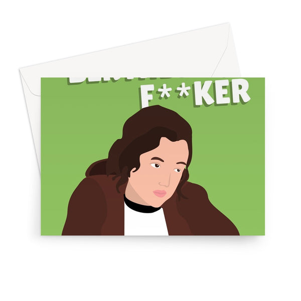Happy Birthday, Fucker Funny Tv Show Bella Ramsey Celebrity Fan Icon Swearing Greeting Card