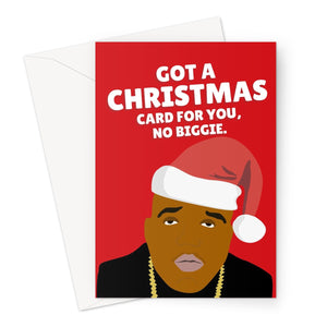 Got you a Christmas card no Biggie Funny Music Retro Rap Fan Celebrity Greeting Card