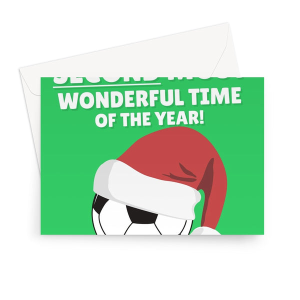 It's The Second Most Wonderful Time Of The Year (After the World Cup) Funny Christmas Football Fan Gareth Southgate  Greeting Card
