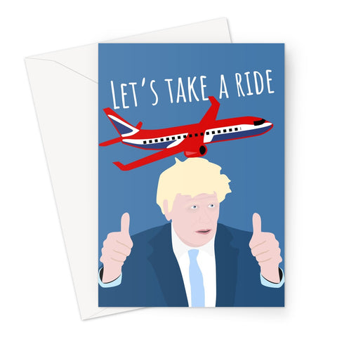 Let's Take a Rider Boris Johnson Funny Plane Union Jack Tory Conservative Birthday Anniversary Fan Austin Powers Travel Holiday Politcal Politics Greeting Card