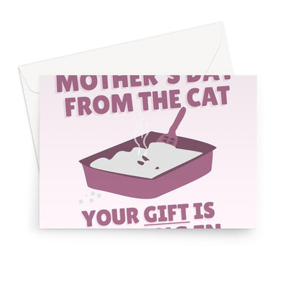 Happy Mother's Day From The Cat Your Gift Is In The Litter Tray Funny Kitty Kitten Pet Owner Poop  Greeting Card