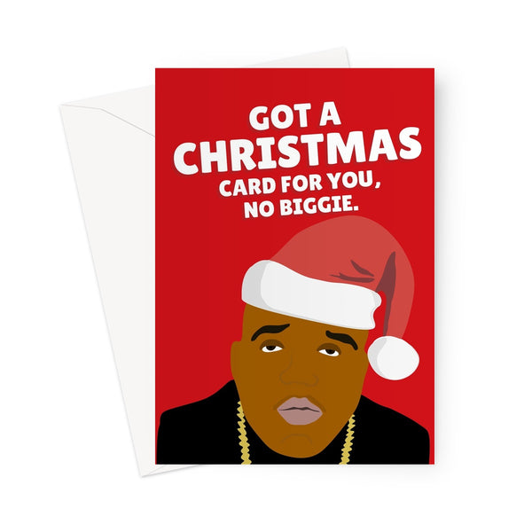 Got you a Christmas card no Biggie Funny Music Retro Rap Fan Celebrity Greeting Card