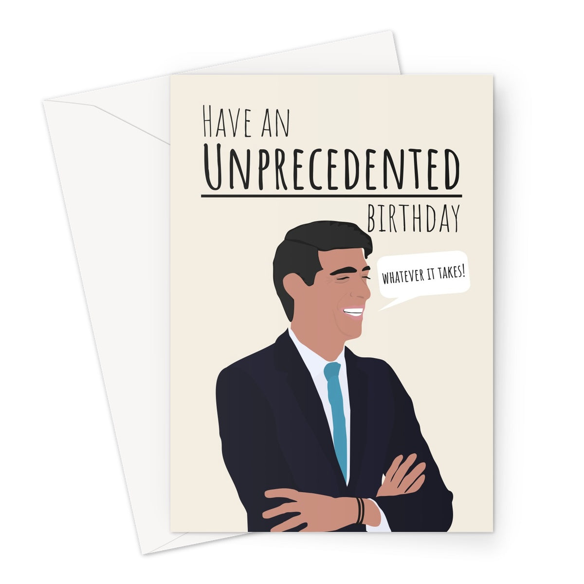 Have an Unprecedented Birthday (Whatever it Takes) Quote Rishi Sunak Politics Tory Birthday Anniversary Rude Funny Greeting Card