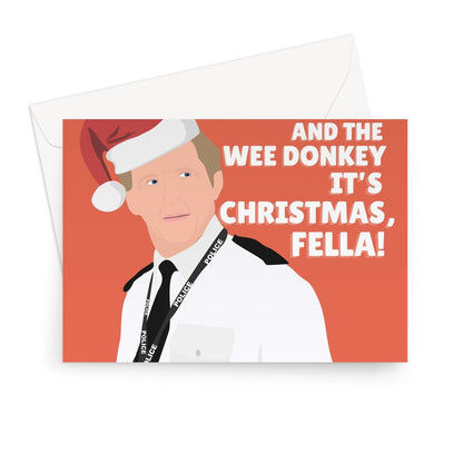 Mary Joseph and the Wee Donkey It's Christmas Fella Ted Hastings Xmas TV Show Funny  Greeting Card