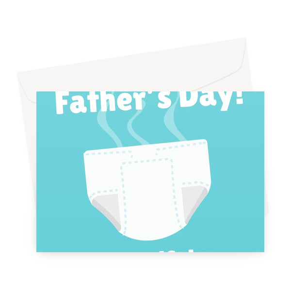 Happy Father's Day Your Gift Is Waiting For You... Funny New Dad Baby Smelly Nappy Changing First Stinky Greeting Card