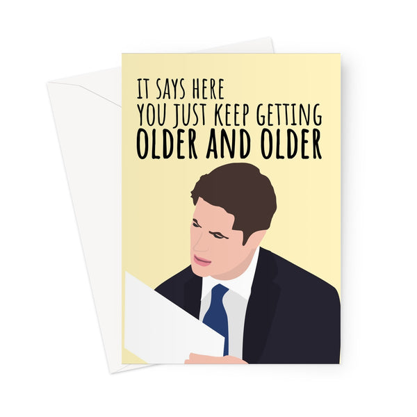 It Says Here You Just Keep Getting Older and Older Funny Meme Jonathan Swan Trump Interview 2020 Birthday Politics Fan Greeting Card