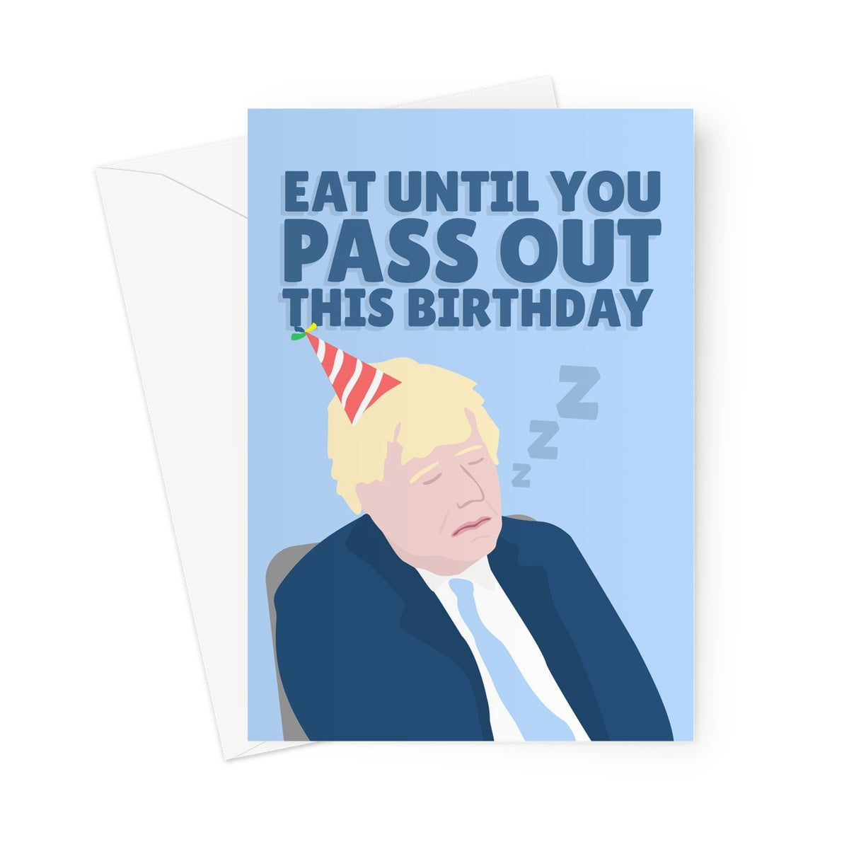 Eat Until You Pass Out This Birthday Boris Johnson COP26 Climate Asleep Tory Politics Funny Hat Dinner Greeting Card