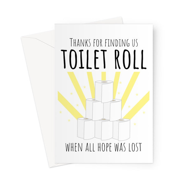 Thanks For Finding Us Toilet Roll When All Hope Was Lost Father's Day Dad Funny Pandemic Quarantine Lockdown Loo Roll Greeting Card