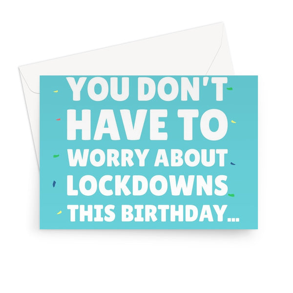 At Least You Don't Have To Worry About Lockdowns This Birthday... Only Potential World War Three  Greeting Card