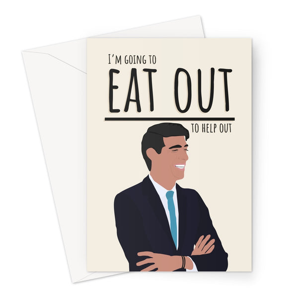 I'm Going to Eat Out to Help Out Rishi Sunak Politics Tory Birthday Anniversary Rude Funny Greeting Card