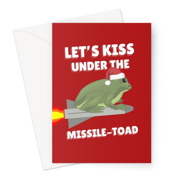 Let's Kiss Under The Missile-Toad Funny Pun Mistletoe Couples Weird Silly Christmas Greeting Card