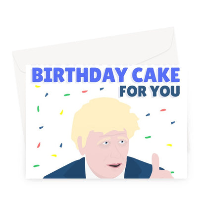 I Would Go On Live TV And Inject Myself With Birthday Cake For You Boris Johnson Covid Dominic Cummings Funny Greeting Card