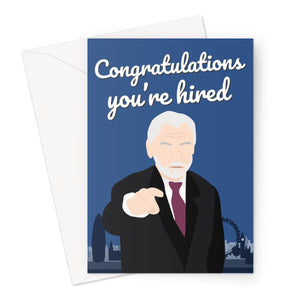 Congratulations You're Hired Alan Sugar Fan Apprentice New Job Greeting Card
