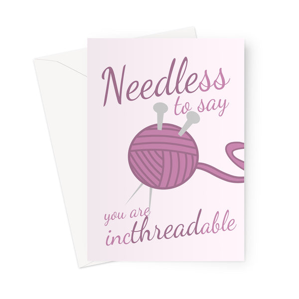NEEDLEss To Say You Are IncTHREADable Mum Mother's Day Love Knitting Crochet Stitching Greeting Card