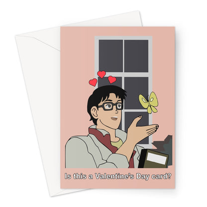 Is this a Valentine's Day Card Funny Meme Love Anime Pigeon Butterfly  Greeting Card