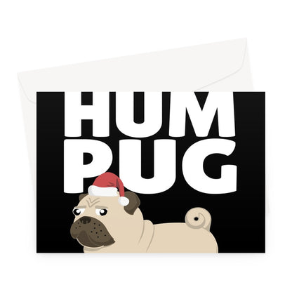 Bah Hum Pug Pet Cute Grumpy Anti Christmas Xmas Black From the Dog Humbug Humpug Greeting Card