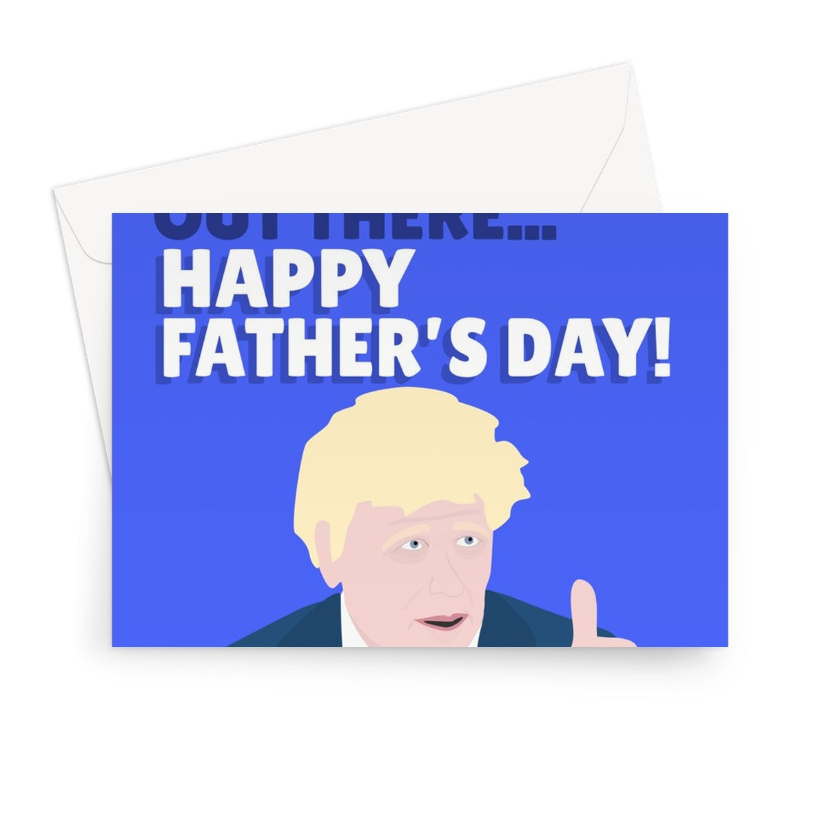 There Are Worse Dads Out There... Happy Father's Day! Boris Johnson Funny Politics Political Tory Joke Kids Greeting Card